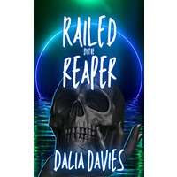 Railed by the Reaper by Dalia Davies PDF ePub Audio Book Summary