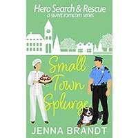 Small Town Splurge by Jenna Brandt PDF ePub Audio Book Summary
