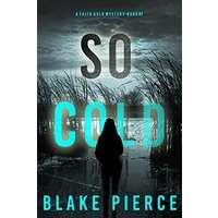 So Cold by Blake Pierce PDF ePub Audio Book Summary