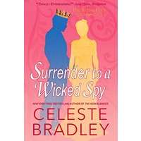Surrender to a Wicked Spy by Celeste Bradley PDF ePub Audio Book Summary