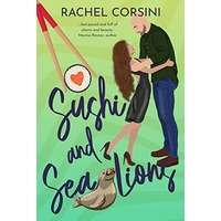 Sushi and Sea Lions by Rachel Corsini PDF ePub Audio Book Summary