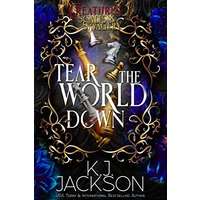 Tear the World Down by K.J. Jackson PDF ePub Audio Book Summary
