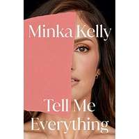 Tell Me Everything by Minka Kelly PDF ePub Audio Book Summary