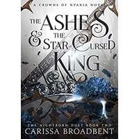 The Ashes and the Star-Cursed King by Carissa Broadbent PDF ePub Audio Book Summary