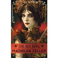 The Bee King by Mathilda Zeller PDF ePub Audio Book Summary