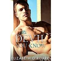 The Devil You Know by Elizabeth O'Roark PDF ePub Audio Book Summary