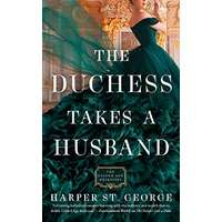 The Duchess Takes a Husband by Harper St. George PDF ePub Audio Book Summary