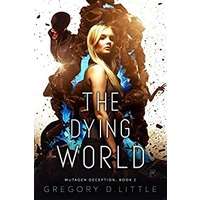 The Dying World by Gregory D. Little PDF ePub Audio Book Summary