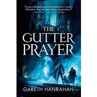 The Gutter Prayer by Gareth Hanrahan PDF ePub Audio Book Summary