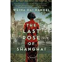 The Last Rose of Shanghai by Weina Dai Randel PDF ePub Audio Book Summary