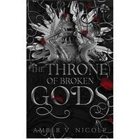 The Throne of Broken Gods by Amber V. Nicole PDF ePub Audio Book Summary