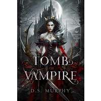 Tomb of Vampire by D.S. Murphy PDF ePub Audio Book Summary