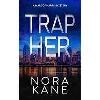 Trap Her by Nora Kane PDF ePub Audio Book Summary