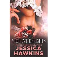 Violent Delights by Jessica Hawkins PDF ePub Audio Book Summary