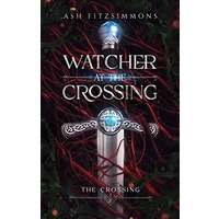 Watcher at the Crossing by Ash Fitzsimmons PDF ePub Audio Book Summary