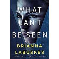 What Can't Be Seen by Brianna Labuskes PDF ePub Audio Book Summary