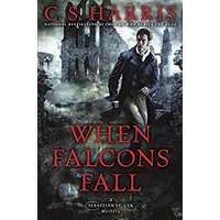 When Falcons Fall by C. S. Harris PDF ePub Audio Book Summary
