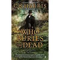 Who Buries the Dead by C. S. Harris PDF ePub Audio Book Summary