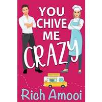 You Chive Me Crazy by Rich Amooi PDF ePub Audio Book Summary