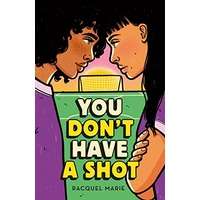 You Don't Have a Shot by Racquel Marie PDF ePub Audio Book Summary