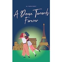 A Dance Towards Forever by Alyson Root PDF ePub Audio Book Summary