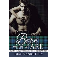 Begin Where We Are by Diana Knightley PDF ePub Audio Book Summary