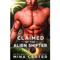 Claimed by the Alien Shifter by Mina Carter PDF ePub Audio Book Summary