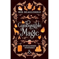 Combustible Magic by Iris Beaglehole PDF ePub Audio Book Summary