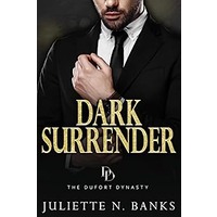 Dark Surrender By Juliette N Banks PDF ePub Audio Book Summary