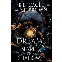 Dreams of Secrets and Shadows by B.L. Cagle PDF ePub Audio Book Summary