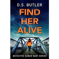Find Her Alive by D. S. Butler PDF ePub Audio Book Summary