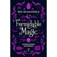Formidable Magic by Iris Beaglehole PDF ePub Audio Book Summary
