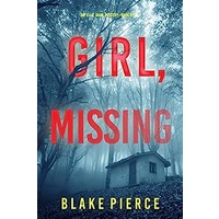 Girl, Missing by Blake Pierce PDF ePub Audio Book Summary