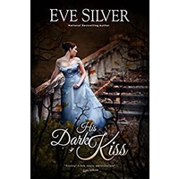 His Dark Kiss by Eve Silver PDF ePub Audio Book Summary