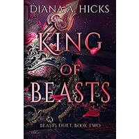 King of Beasts by Diana A. Hicks PDF ePub Audio Book Summary