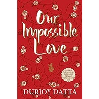 Our Impossible Love by Durjoy Datta PDF ePub Audio Book Summary