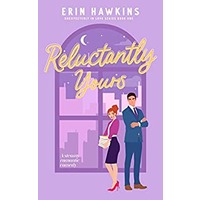 Reluctantly Yours by Erin Hawkins PDF ePub Audio Book Summary