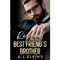 Rescued by My Best Friend's Brother by A.L. Elkins PDF ePub Audio Book Summary