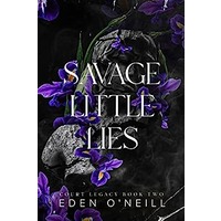 Savage Little Lies by Eden O'Neill PDF ePub Audio Book Summary
