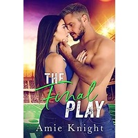 The Final Play by Amie Knight PDF ePub Audio Book Summary