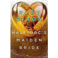 The Half-Orc's Maiden Bride by Ruby Dixon PDF ePub Audio Book Summary