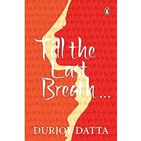 Till The Last Breath by Durjoy Datta PDF ePub Audio Book Summary