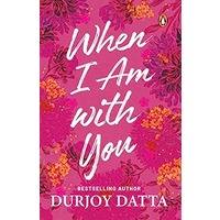 When I Am with You by Durjoy Datta PDF ePub Audio Book Summary