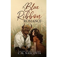 A Blue Ribbon Romance by C.M. Nascosta PDF ePub Audio Book Summary