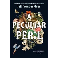 A Peculiar Peril by Jeff VanderMeer PDF ePub Audio Book Summary