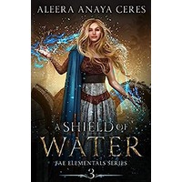 A Shield of Water by Aleera Anaya Ceres PDF ePub Audio Book Summary