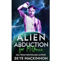 Alien Abduction for Milkmen by Skye MacKinnon PDF ePub Audio Book Summary