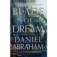 Blade of Dream by Daniel Abraham PDF ePub Audio Book Summary