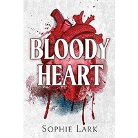 Bloody Heart by Sophie Lark PDF ePub Audio Book Summary