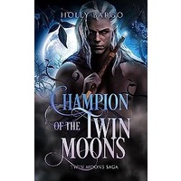 Champion of the Twin Moons by Holly Bargo PDF ePub Audio Book Summary